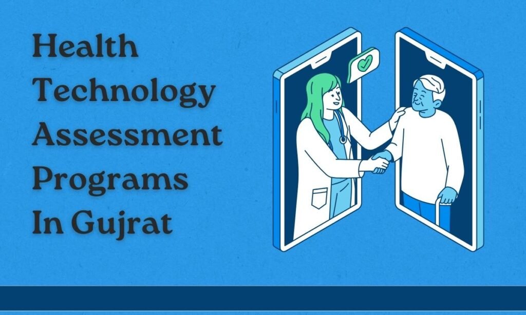 Health Technology Assessment Programs In Gujrat